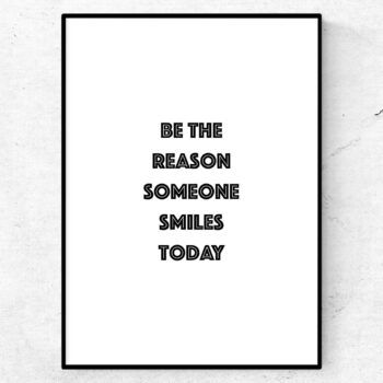 Be the reason someone smiles today poster