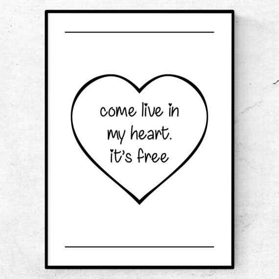 Come live in my heart, its' free poster