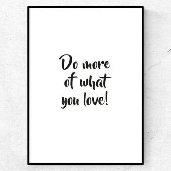 do more of what you love poster
