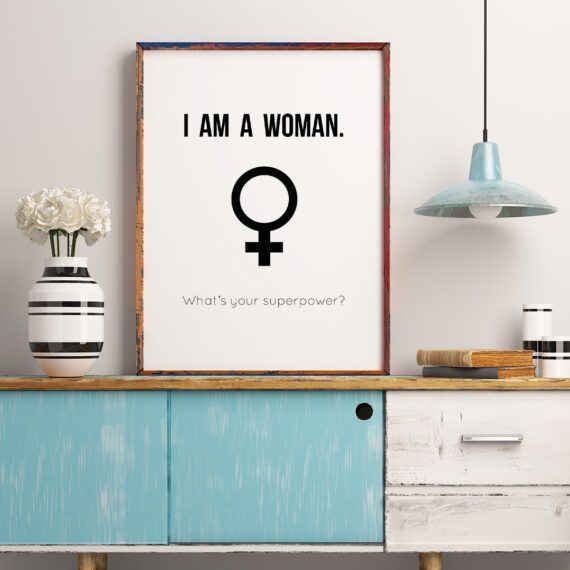 I am a woman. What's your superpower? Poster affisch tavla