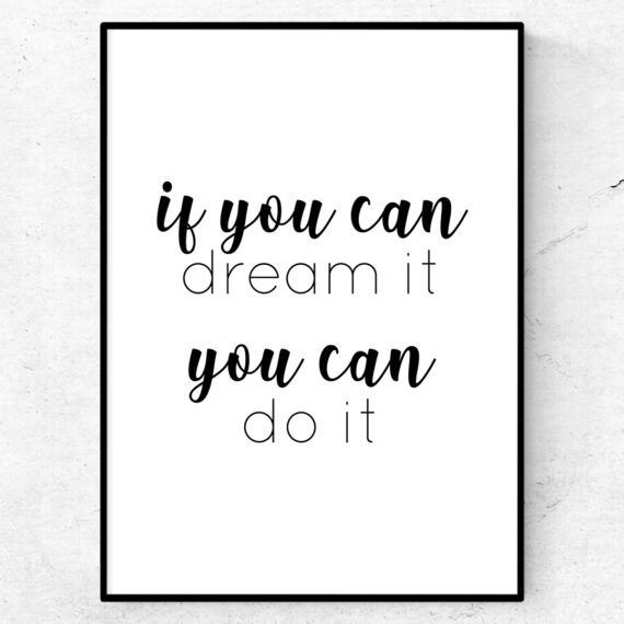 if you can dream it, you can do it poster tavla