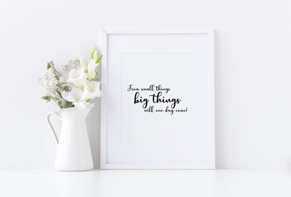 from small things big things will one day come poster
