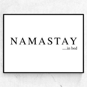 namastay in bed citat poster