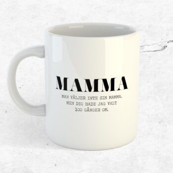 Man väljer inte sin mamma mugg kopp present