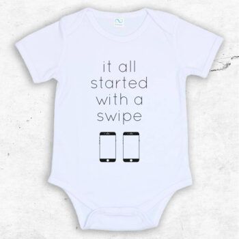 it all started with a swipe baby body